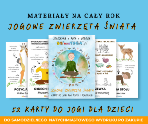 3 w 1 = 52 karty do jogi dla dzieci i dorosłych na cały rok "JOGOWE ZWIERZĘTA ŚWIATA"